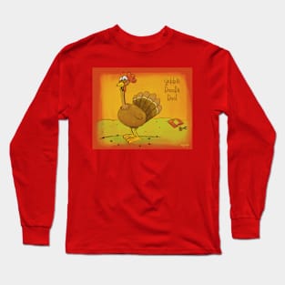 Gobble Doodle Doo! Thanksgiving Turkey Trickster Long Sleeve T-Shirt